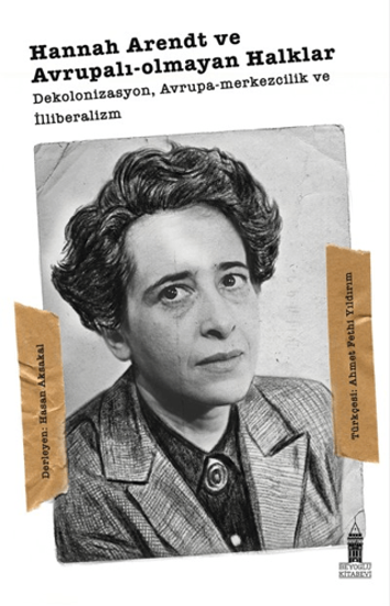 Hannah Arendt ve Avrupalı-olmayan Halklar resmi