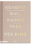 Kendini Bul Hayatı Yaşa resmi