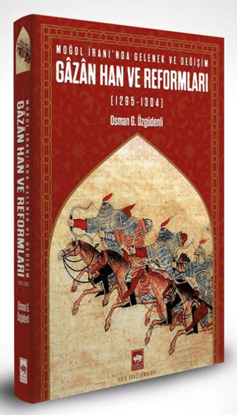 Moğol İranı’nda Gelenek ve Değişim: Gazan Han ve Reformları 1295 - 1304 - Ciltli resmi