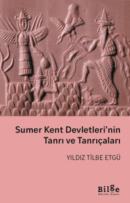 Sumer Kent Devletleri’nin Tanrı ve Tanrıçaları resmi