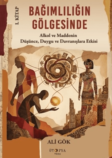 Bağımlılığın Gölgesinde I. Kitap resmi