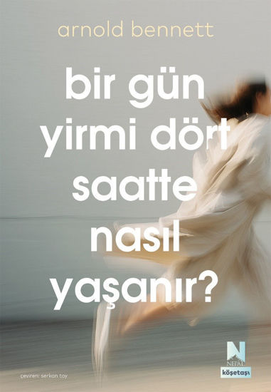 Bir Gün Yirmi Dört Saatte Nasıl Yaşanır ? resmi