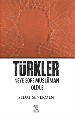 Türkler Neye Göre Müslüman Oldu ? resmi
