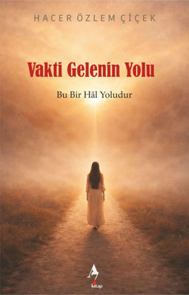 Vakti Gelenin Yolu - Bu Bir Hal Yoludur resmi