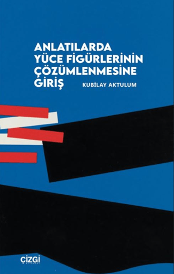 Anlatılarda Yüce Figürlerinin Çözümlemesine Giriş resmi