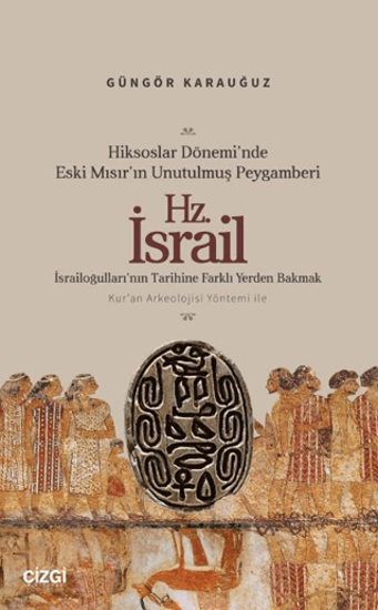 Hiksoslar Dönemi’nde Eski Mısır’ın Unutulmuş Peygamberi - Hz. İsrail resmi