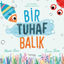 Bir Tuhaf Balık resmi