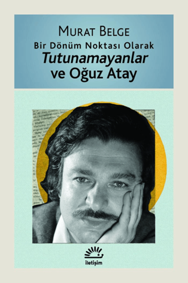 Tutunamayanlar ve Oğuz Atay resmi