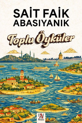 Toplu Öyküler - Sait Faik Abasıyanık resmi
