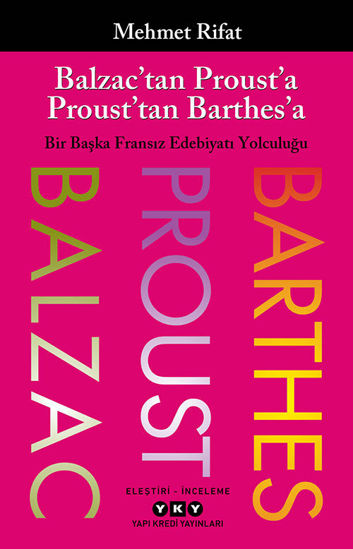 Balzac’tan Proust’a Proust’tan Barthes’a resmi