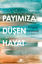 Payımıza Düşen Hayat resmi