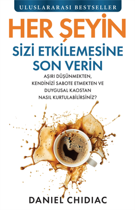 Her Şeyin Sizi Etkilemesine Son Verin resmi