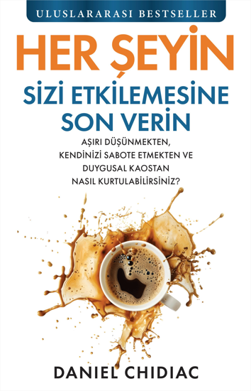 Her Şeyin Sizi Etkilemesine Son Verin resmi