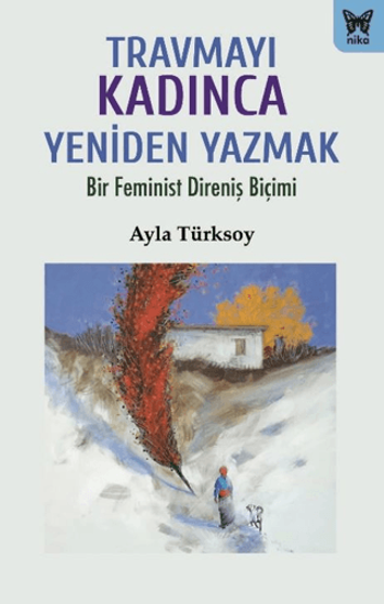 Travmayı Kadınca Yeniden Yazmak resmi