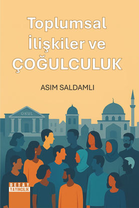 Toplumsal İlişkilerde Çoğulculuk resmi