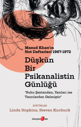 Düşkün Bir Psikanalistin Günlüğü - Masud Khan'ın Not Defterleri 1967-1972 resmi
