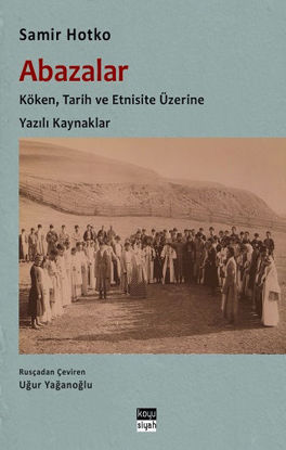 Abazalar -  Köken, Tarih ve Etnisite Üzerine Yazılı Kaynaklar resmi