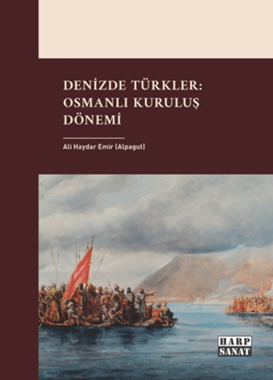 Denizde Türkler - Osmanlı Kuruluş Dönemi resmi