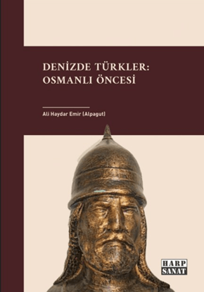 Denizde Türkler - Osmanlı Öncesi resmi