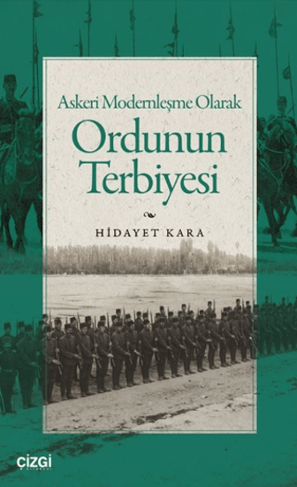 Askeri Modernleşme Olarak Ordunun Terbiyesi resmi