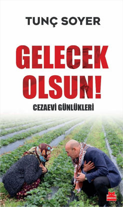 Gelecek Olsun ! - Cezaevi Günlükleri resmi