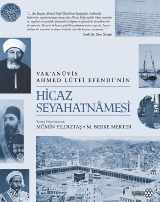 Hicaz Seyahatnâmesi - Vak’anüvis Ahmed Lütfi Efendi’nin resmi