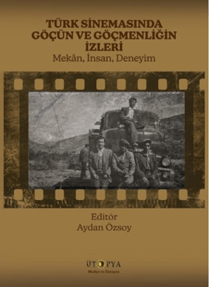 Türk Sinemasında Göçün ve Göçmenliğin İzleri resmi