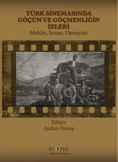 Türk Sinemasında Göçün ve Göçmenliğin İzleri resmi
