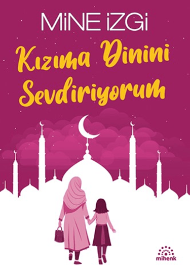 Kızıma Dinini Sevdiriyorum resmi
