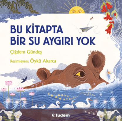 Bu Kitapta Bir Su Aygırı Yok resmi
