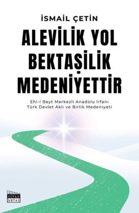 Alevilik Yol Bektaşilik Medeniyettir resmi