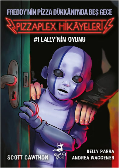 Freddy’nin Pizza Dükkânı’nda Beş Gece - Pizzaplex Hikâyeleri 1 - Lally’nin Oyunu resmi