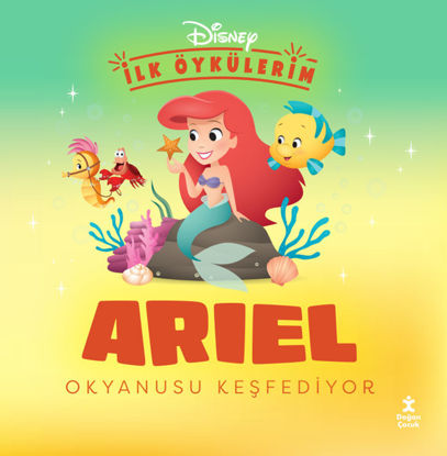 Disney İlk Öykülerim - Ariel Okyanusu Keşfediyor resmi