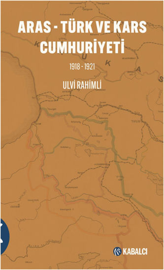Aras - Türk ve Kars Cumhuriyeti 1918-1921 resmi