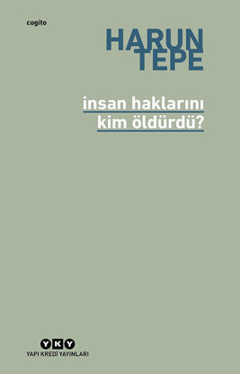 İnsan Haklarını Kim Öldürdü ? resmi