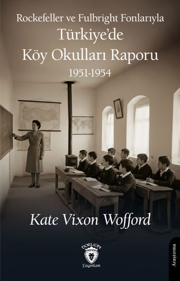 Rockefeller ve Fulbright Fonlarıyla Türkiye’de Köy Okulları Raporu 1951-1954 resmi