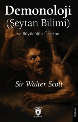 Demonoloji - (Şeytan Bilimi) ve Büyücülük Üzerine resmi