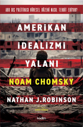 Amerikan İdealizmi Yalanı resmi