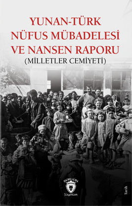 Yunan - Türk Nüfus Mübadelesi ve Nansen Raporu resmi