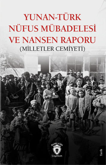 Yunan - Türk Nüfus Mübadelesi ve Nansen Raporu resmi