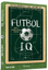 Futbol IQ - Akıllı Oyuncuların Sırları resmi