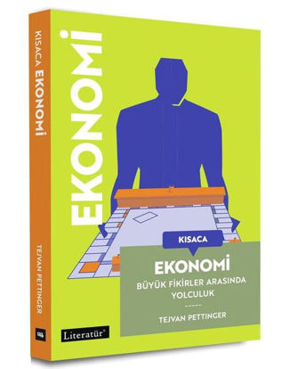 Kısaca Ekonomi - Büyük Fikirler Arasında Yolculuk resmi
