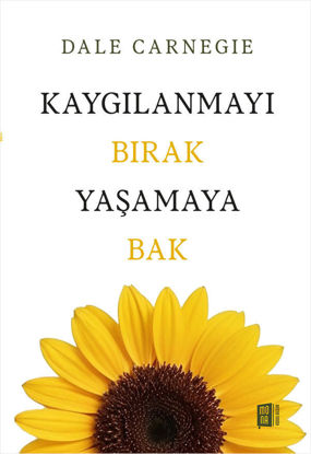 Kaygılanmayı Bırak Yaşamaya Bak resmi