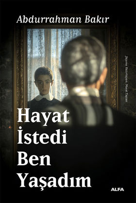 Hayat İstedi Ben Yaşadım resmi