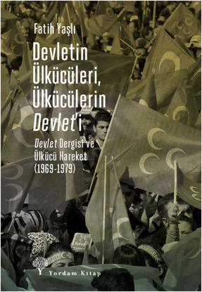 Devletin Ülkücüleri, Ülkücülerin Devlet’i resmi