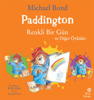 Paddington - Renkli Bir Gün ve Diğer Öyküler resmi