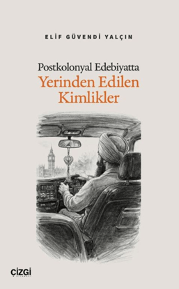 Postkolonyal Edebiyatta Yerinden Edilen Kimlikler resmi