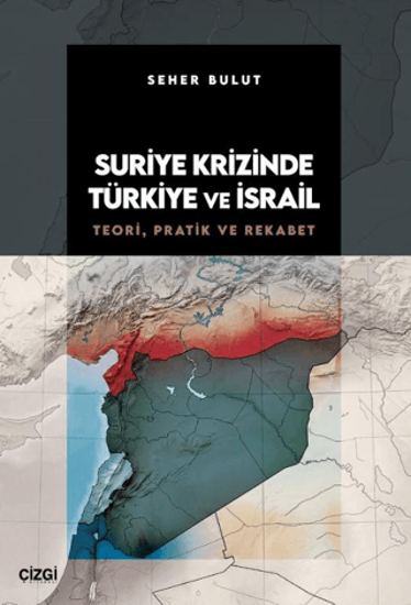 Suriye Krizinde Türkiye ve İsrail resmi