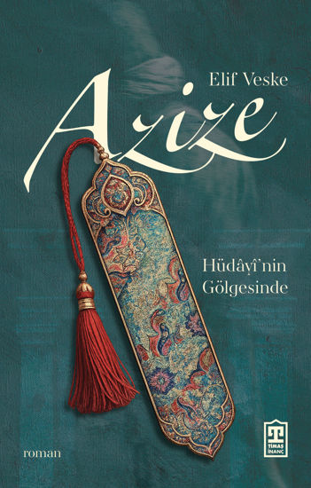Azize - Hüdâyî'nin Gölgesinde resmi