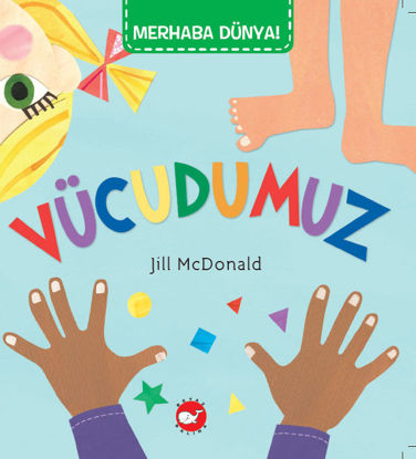 Merhaba Dünya! - Vücudumuz resmi